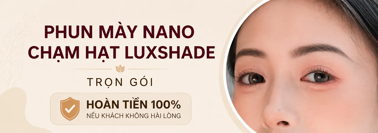 Phun Mày Nano Chạm Hạt Luxshade Tự Nhiên Tại Luxie